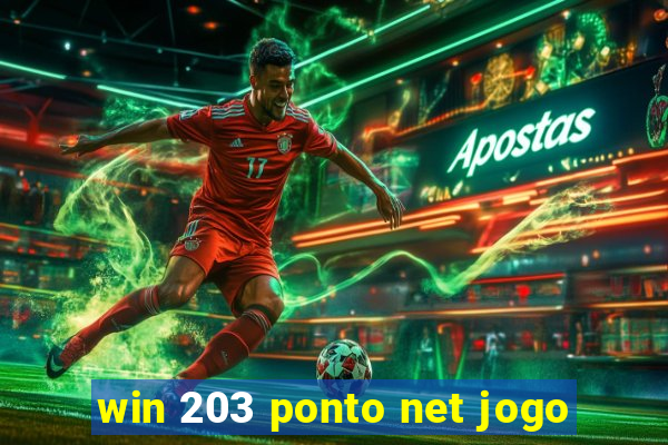 win 203 ponto net jogo